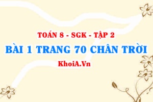 Bài 1 trang 70 Toán 8 Chân trời sáng tạo Tập 2